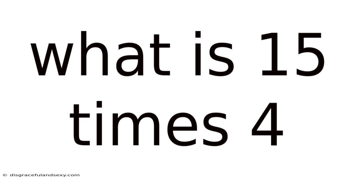 What Is 15 Times 4