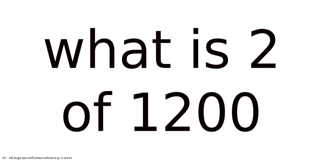 What Is 2 Of 1200