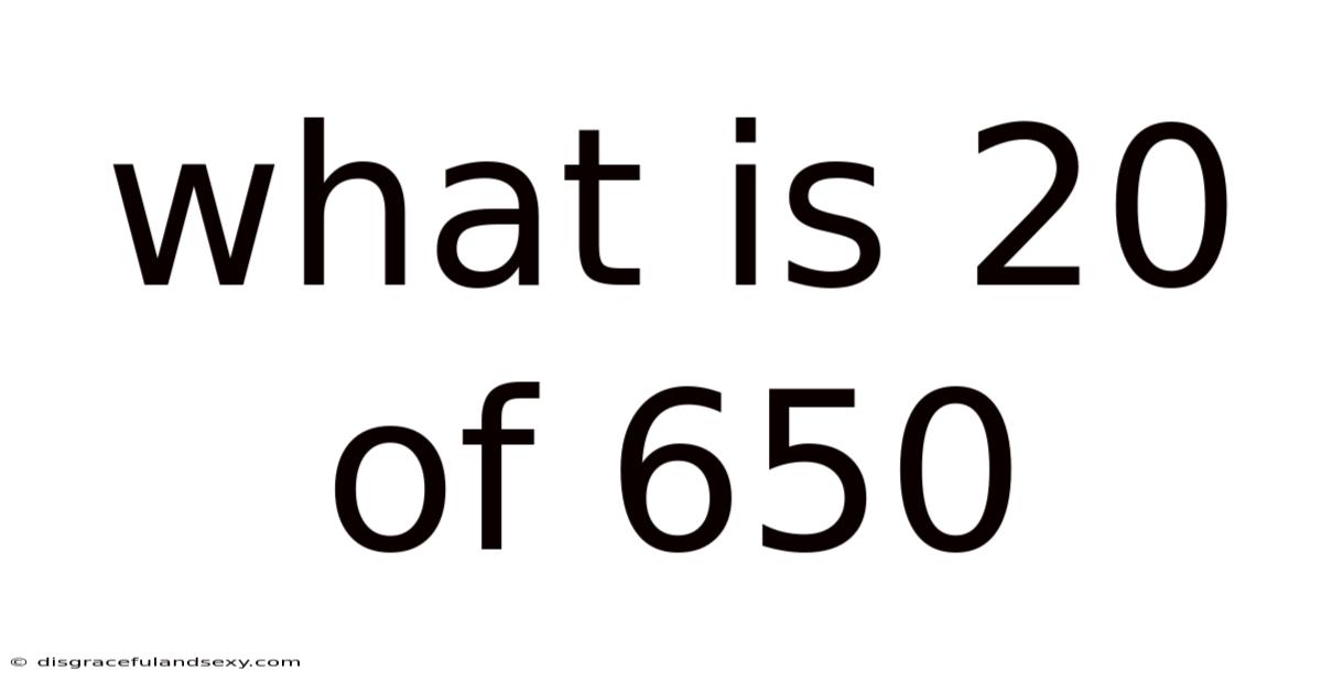 What Is 20 Of 650