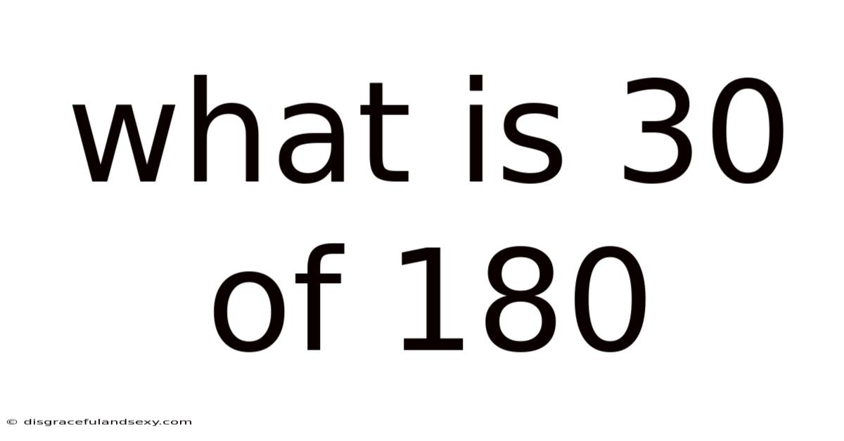 What Is 30 Of 180