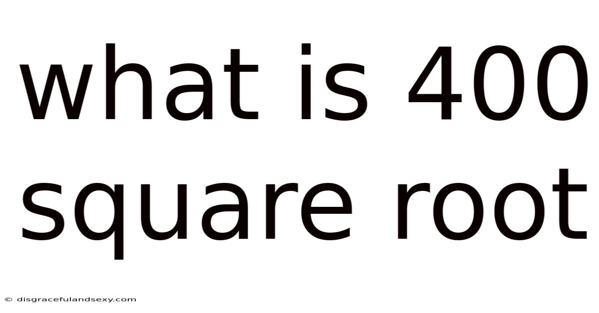 What Is 400 Square Root