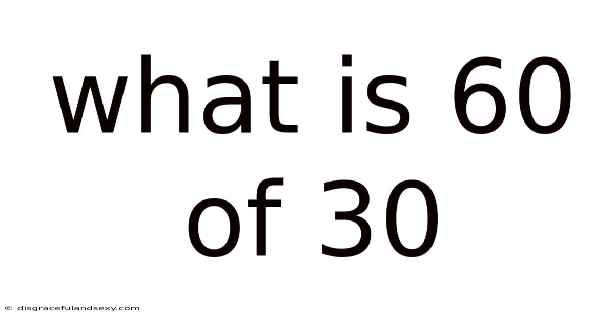 What Is 60 Of 30