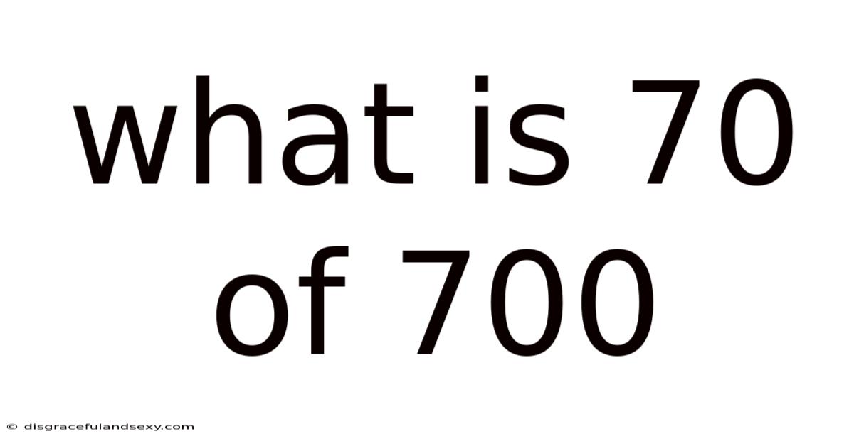 What Is 70 Of 700