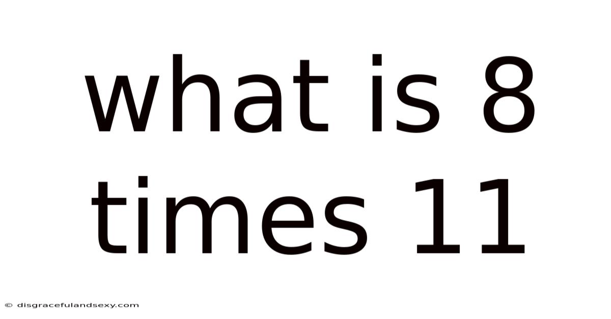 What Is 8 Times 11