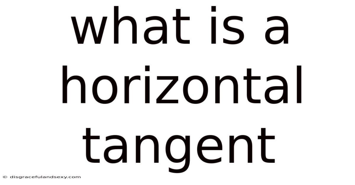 What Is A Horizontal Tangent