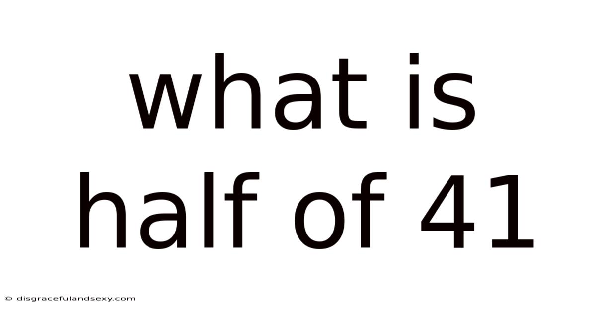 What Is Half Of 41