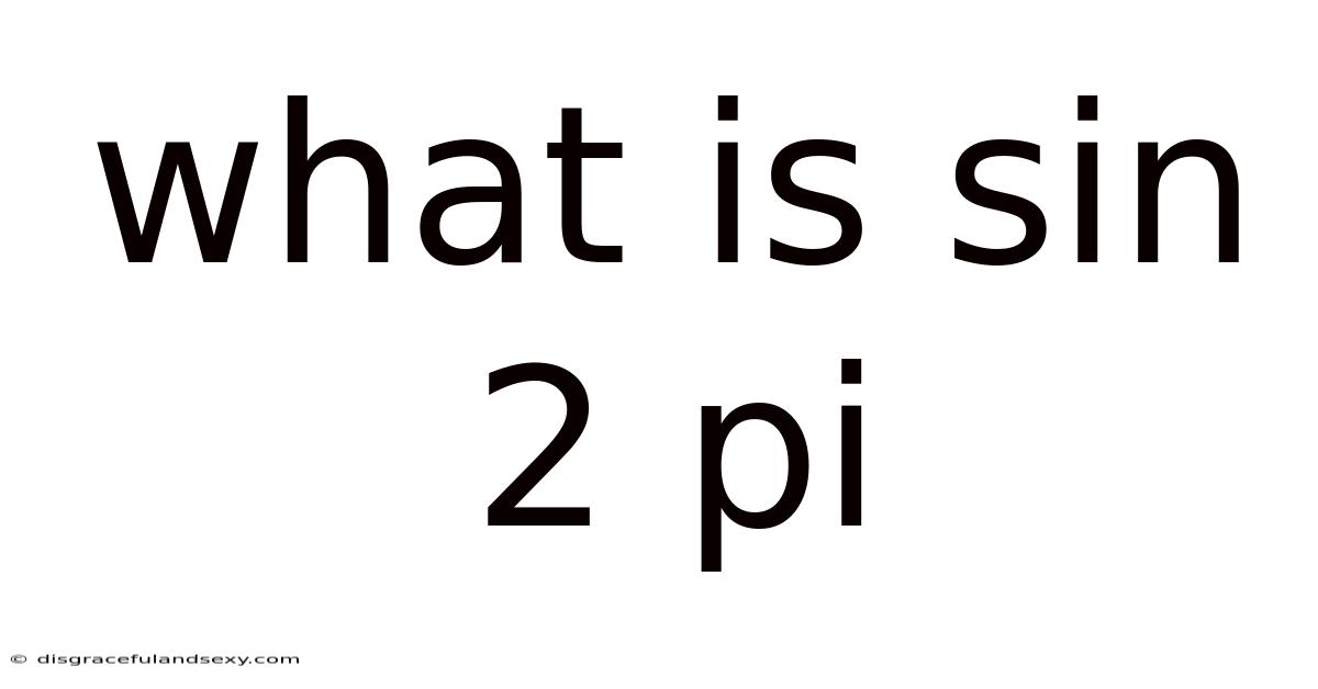 What Is Sin 2 Pi