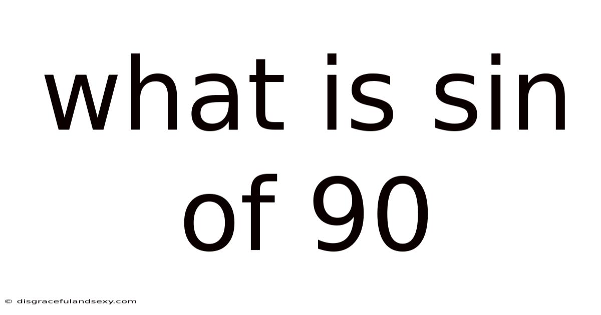 What Is Sin Of 90