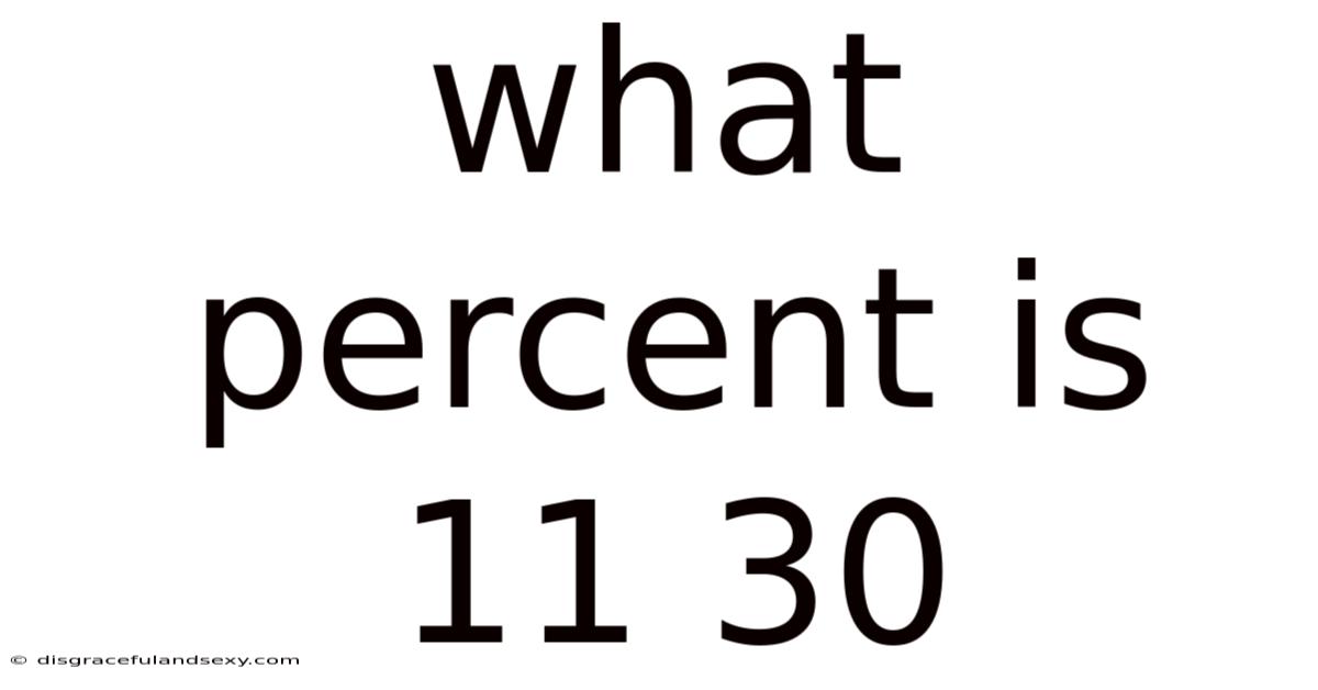 What Percent Is 11 30