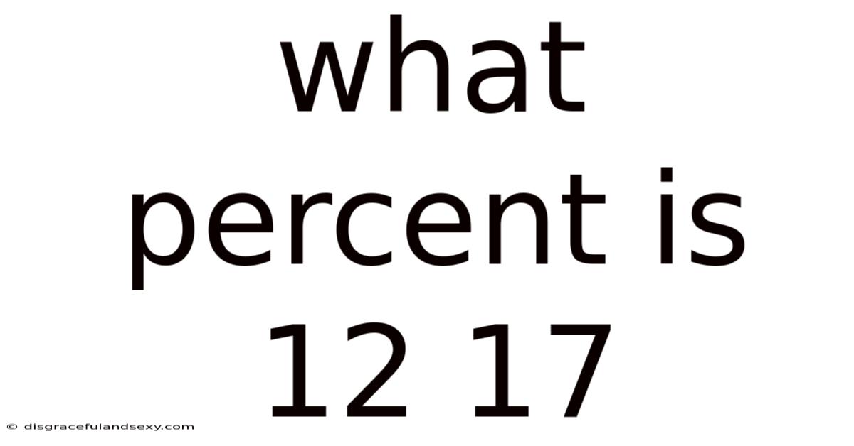 What Percent Is 12 17