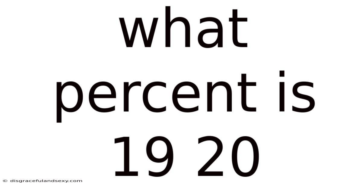 What Percent Is 19 20