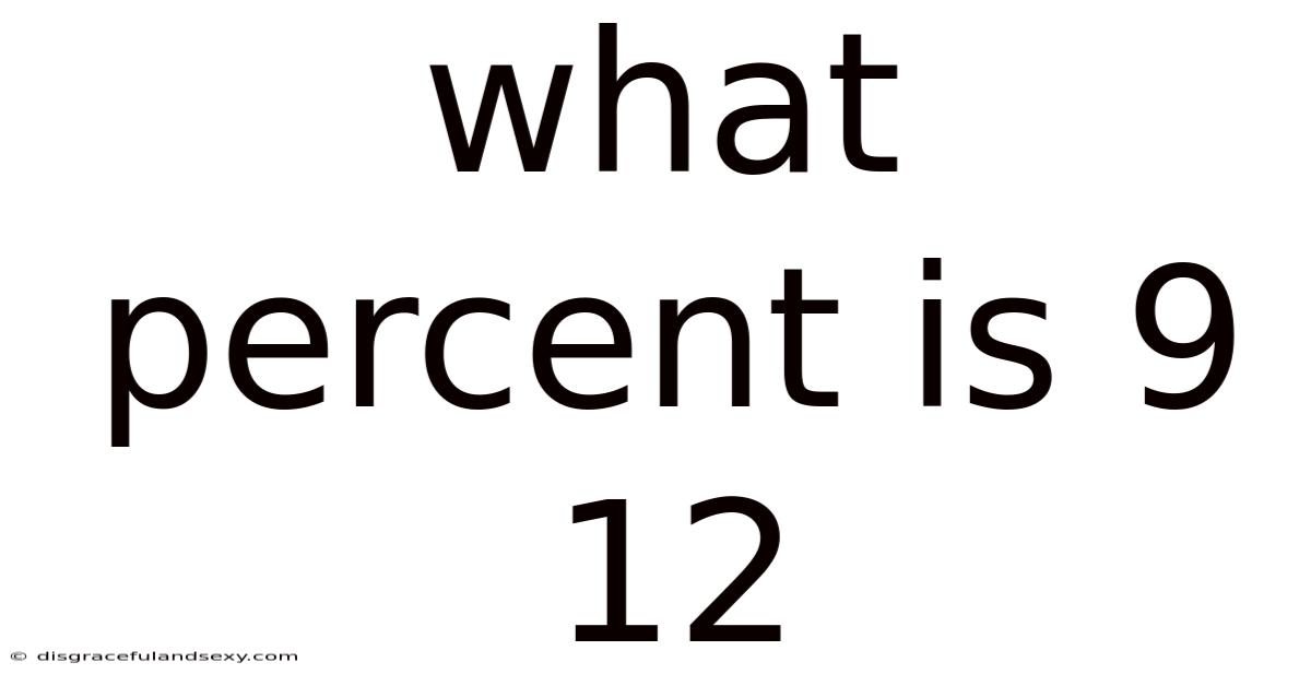 What Percent Is 9 12