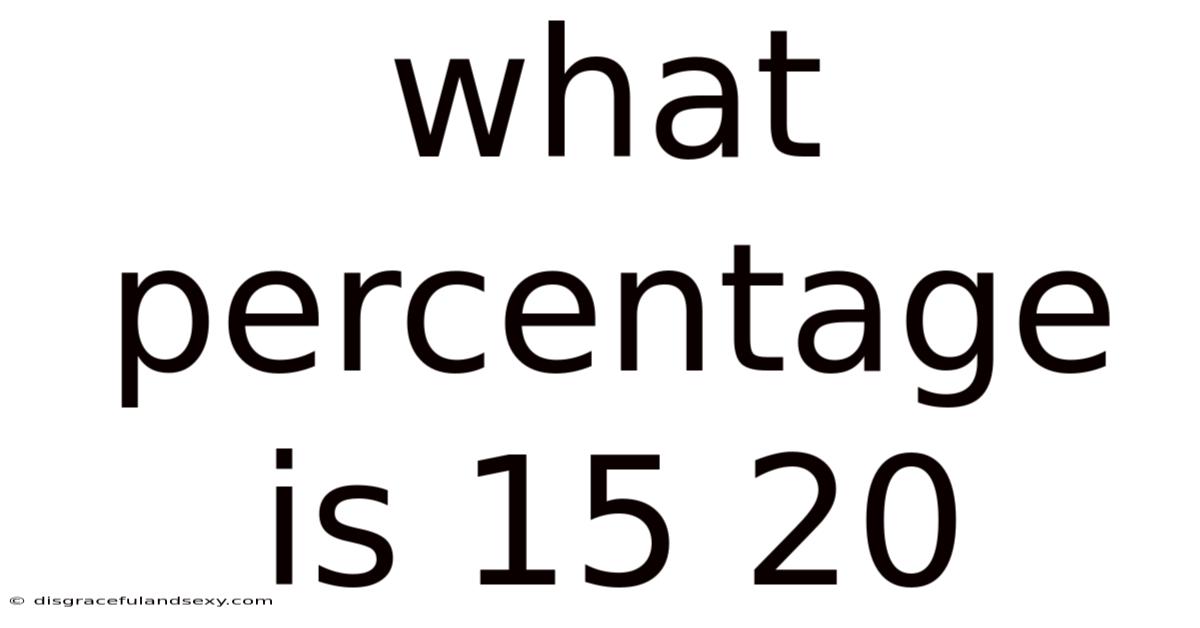 What Percentage Is 15 20