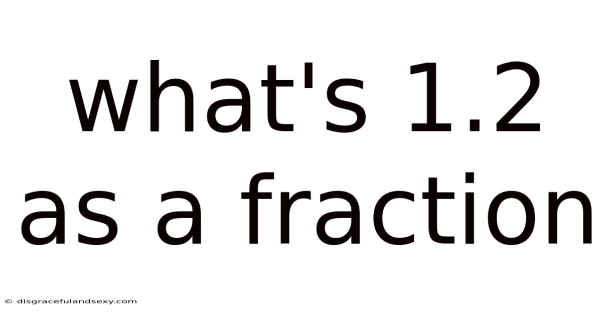 What's 1.2 As A Fraction