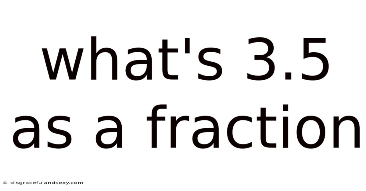 What's 3.5 As A Fraction
