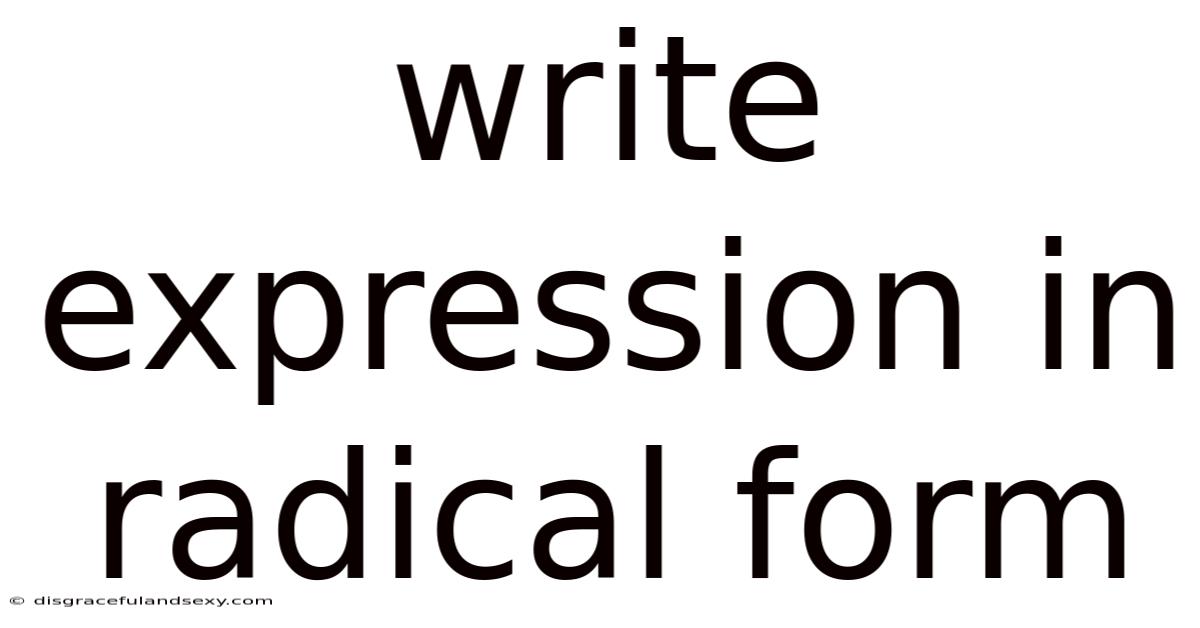 Write Expression In Radical Form