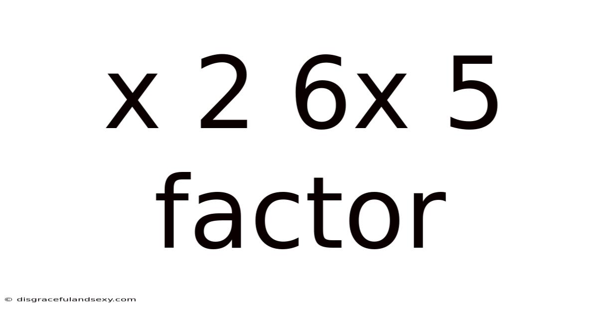 X 2 6x 5 Factor