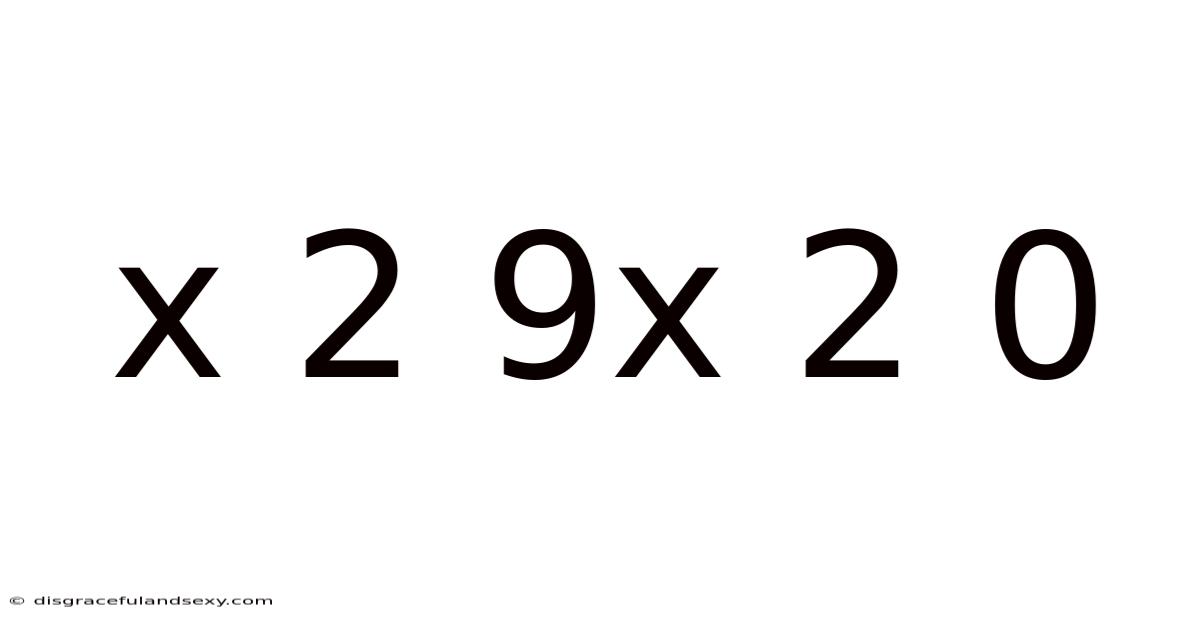 X 2 9x 2 0