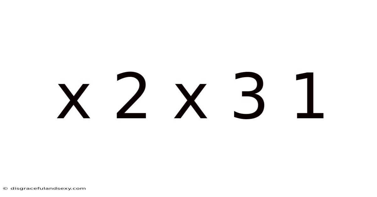 X 2 X 3 1