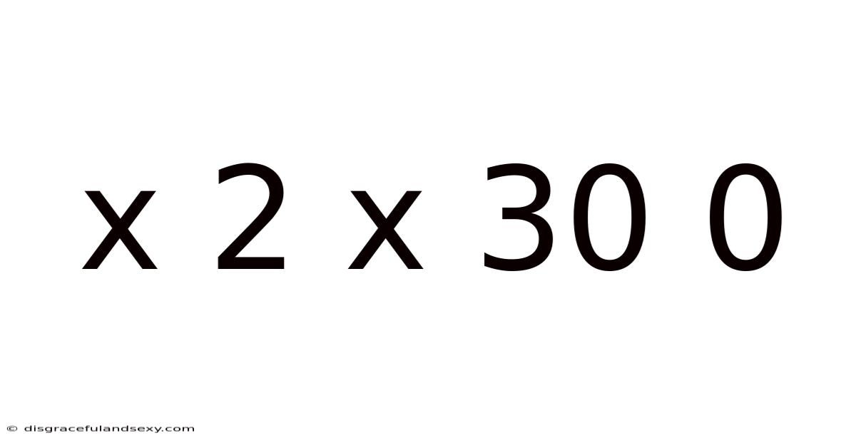 X 2 X 30 0