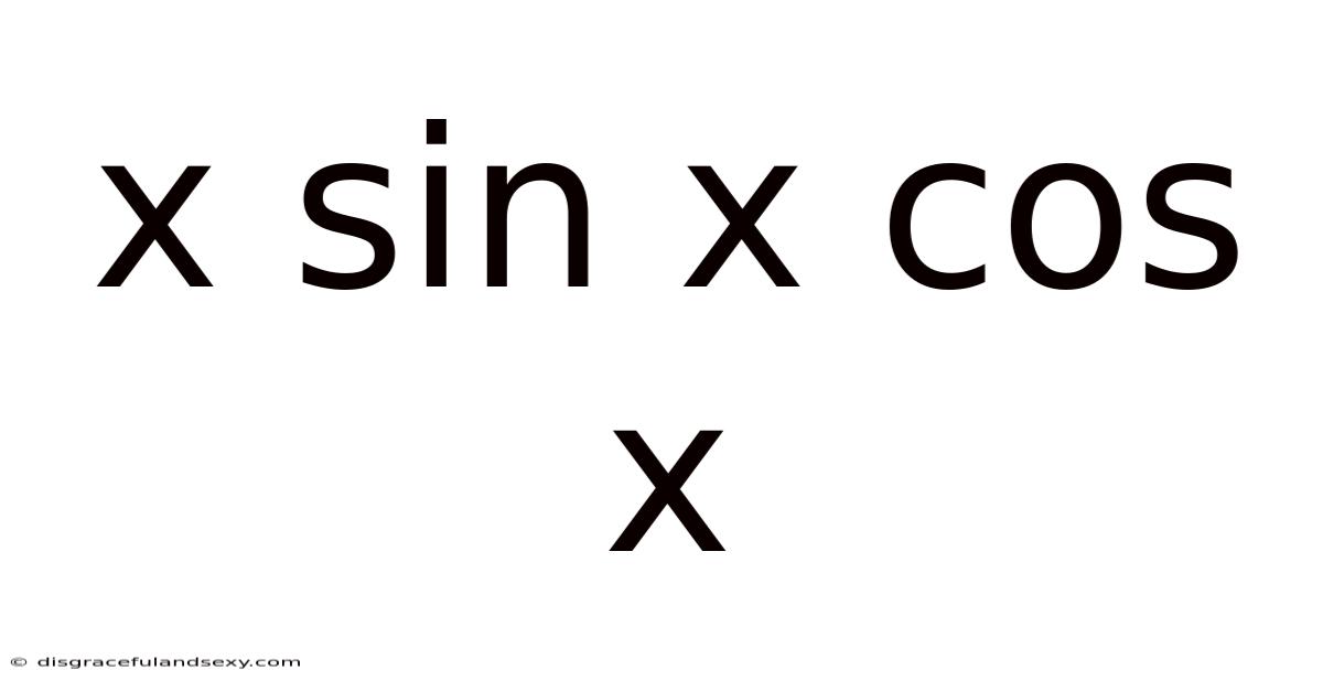 X Sin X Cos X