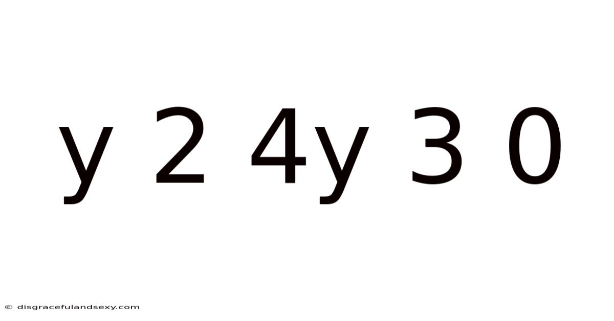 Y 2 4y 3 0