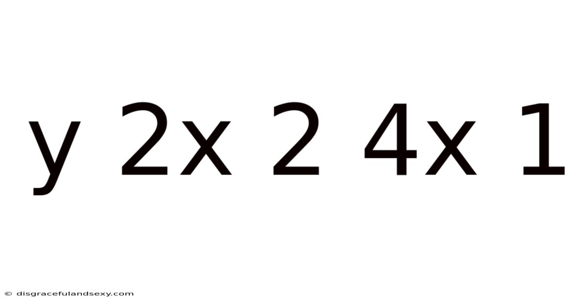 Y 2x 2 4x 1