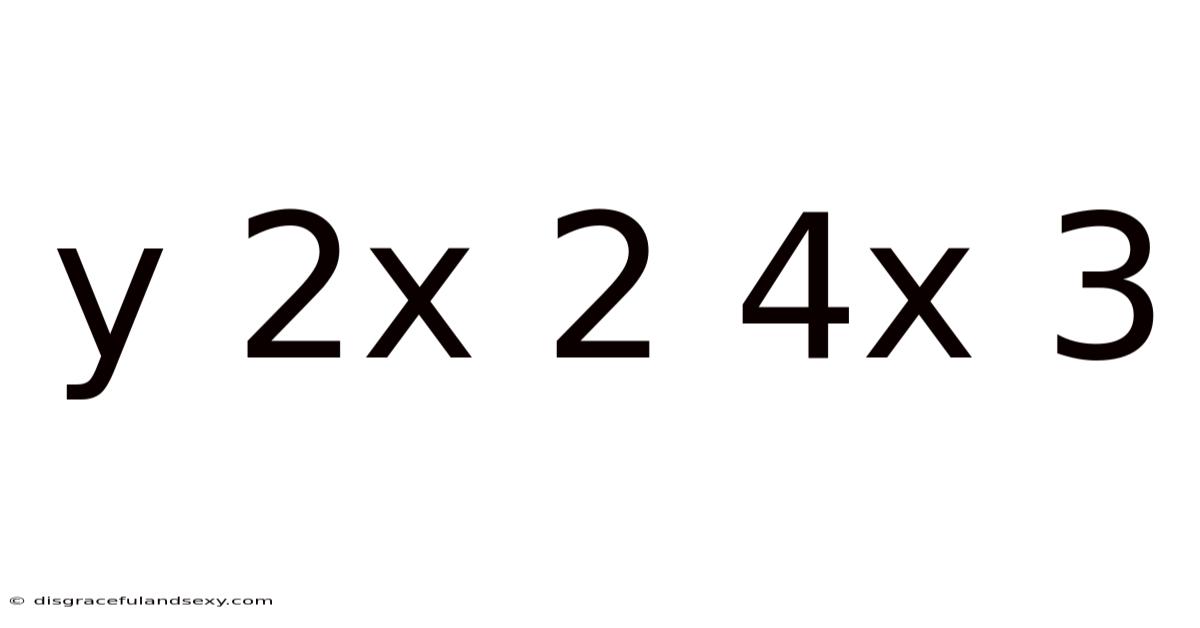Y 2x 2 4x 3