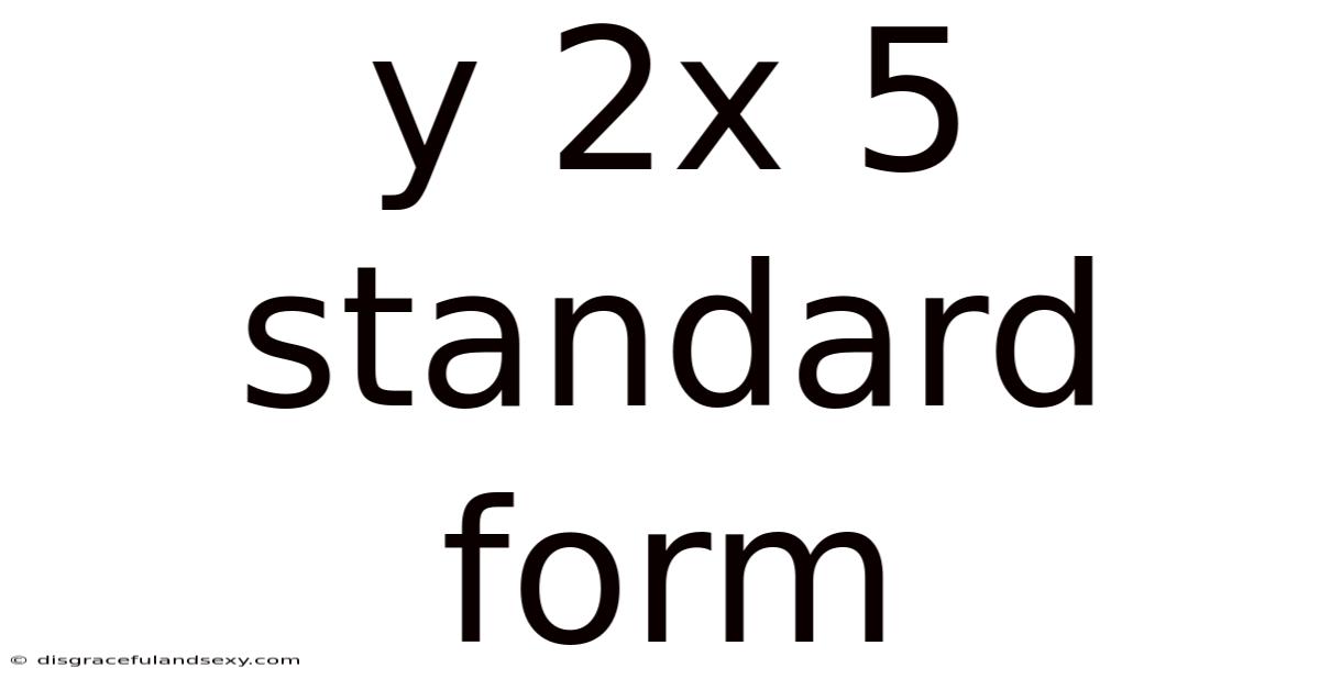 Y 2x 5 Standard Form