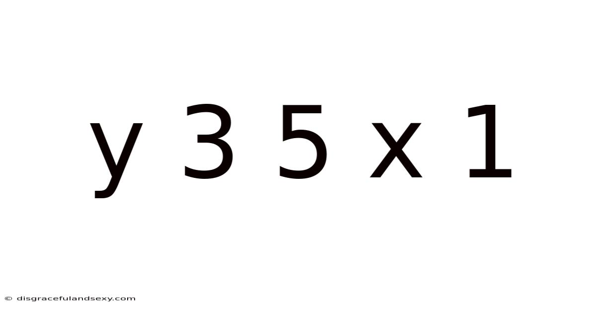 Y 3 5 X 1
