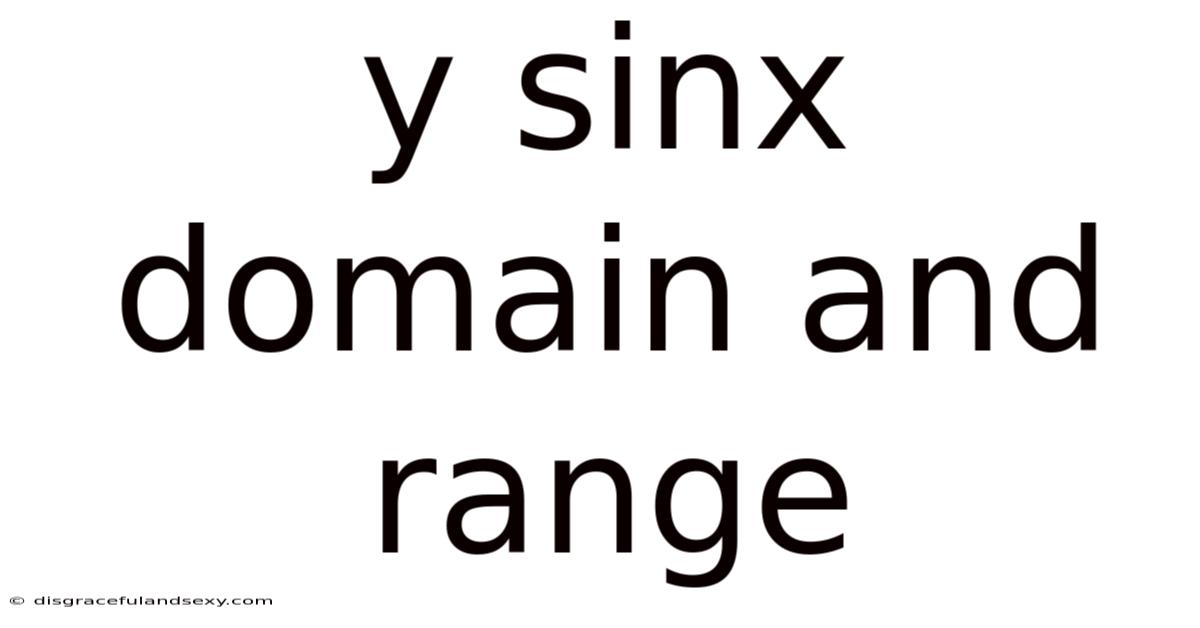 Y Sinx Domain And Range