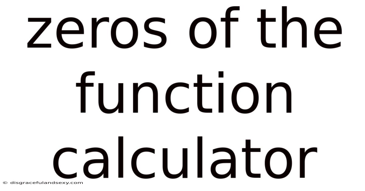 Zeros Of The Function Calculator